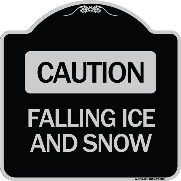 Caution Falling Ice and Snow Heavy-Gauge Aluminum Architectural Sign, 18" x 18", BS-1818-24286